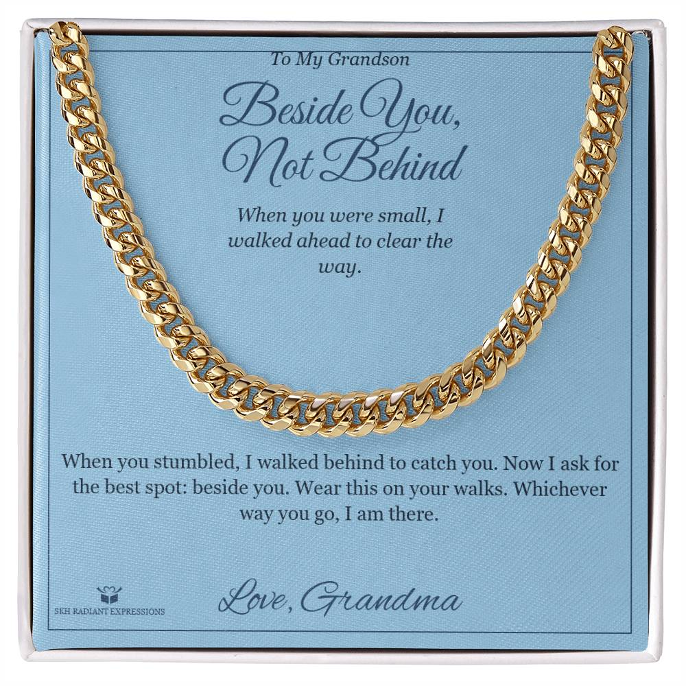 Beside You, Not Behind - Cuban Link Chain for Grandson
