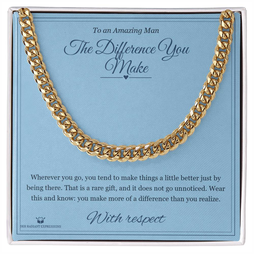 The Difference You Make - Cuban Link Chain for Him - personalized keepsake gift from SKH Radiant Expressions