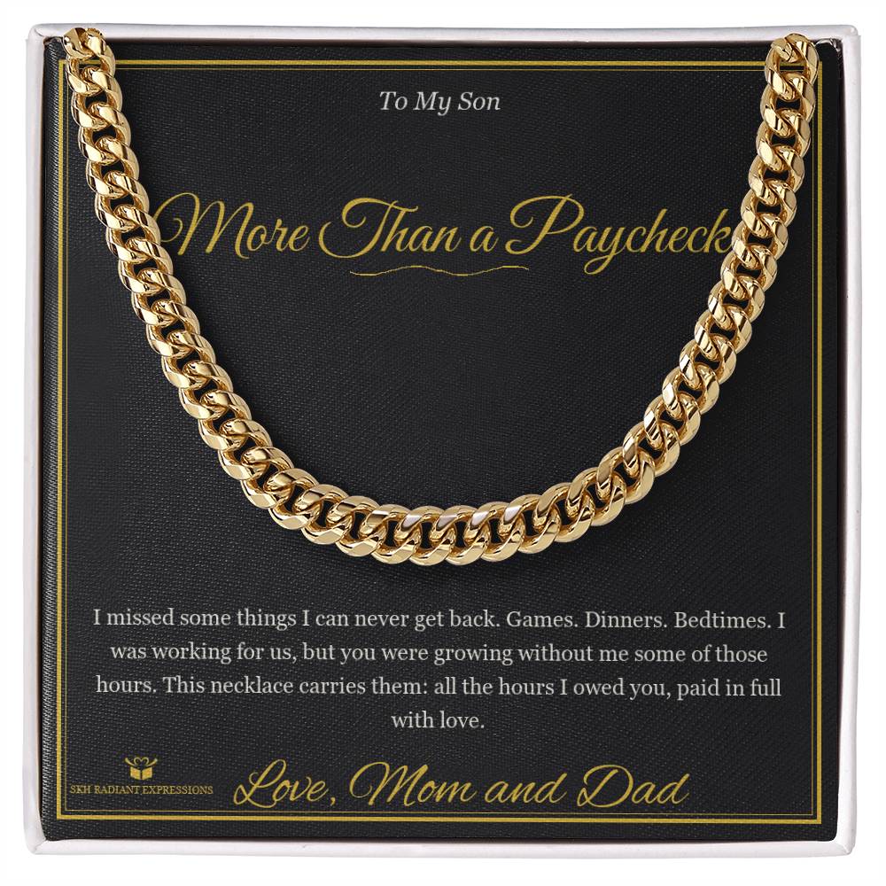 More Than a Paycheck - Cuban Link Chain for Son - personalized keepsake gift from SKH Radiant Expressions