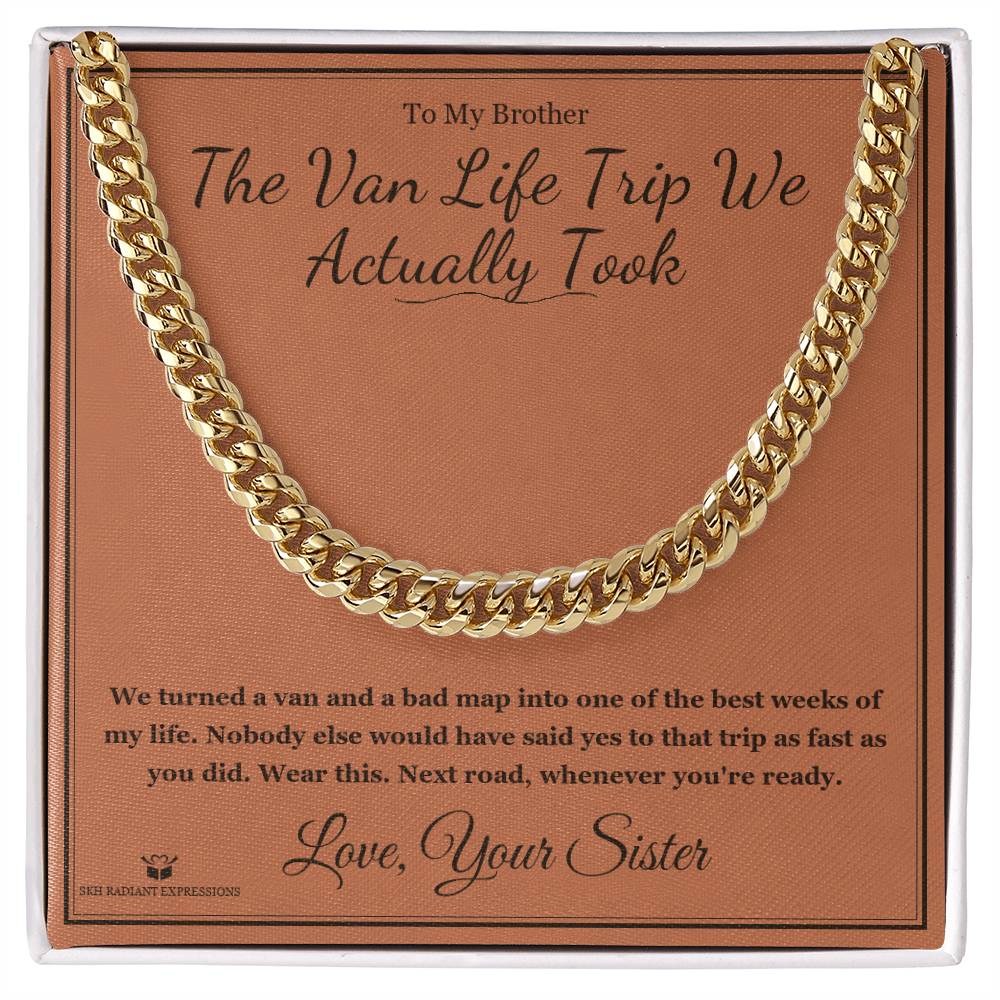 The Van Life Trip We Actually Took - Cuban Link Chain for Brother - personalized keepsake gift from SKH Radiant Expressions