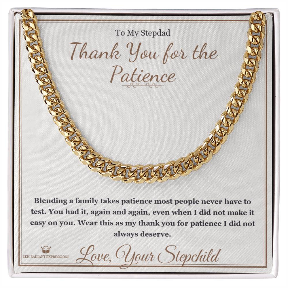 Thank You for the Patience - Cuban Link Chain for Stepdad - personalized keepsake gift from SKH Radiant Expressions