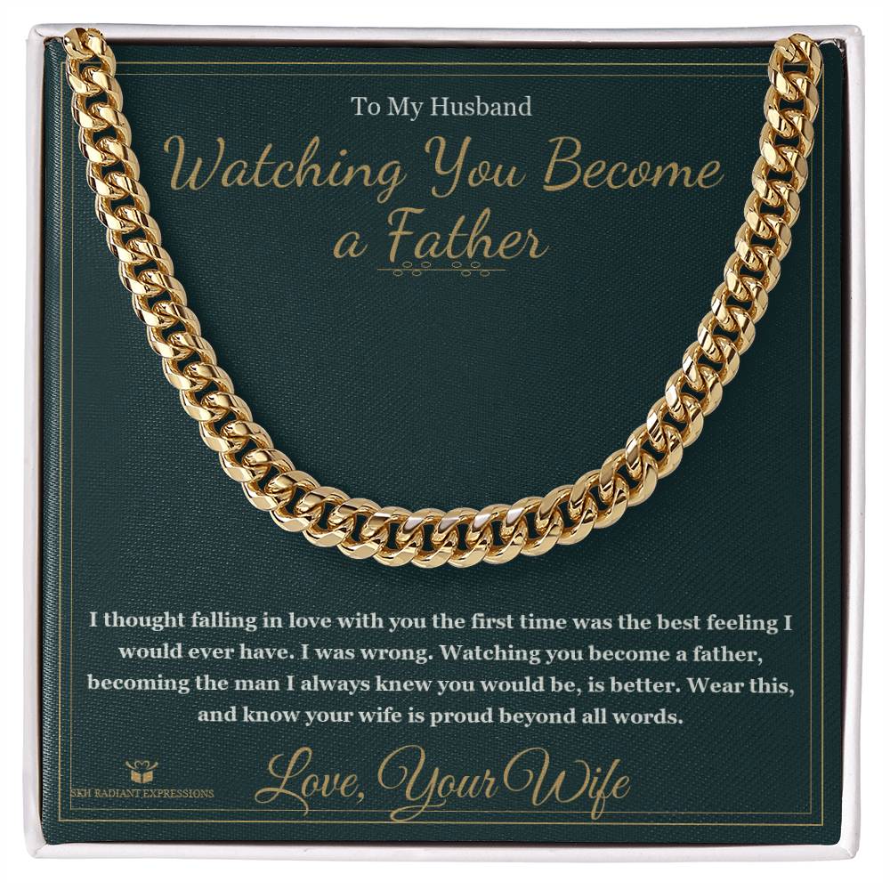 Watching You Become a Father - Cuban Link Chain for Husband - personalized keepsake gift from SKH Radiant Expressions