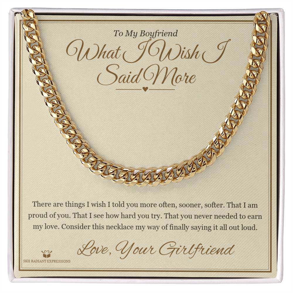 What I Wish I Said More - Cuban Link Chain for Boyfriend - personalized keepsake gift from SKH Radiant Expressions