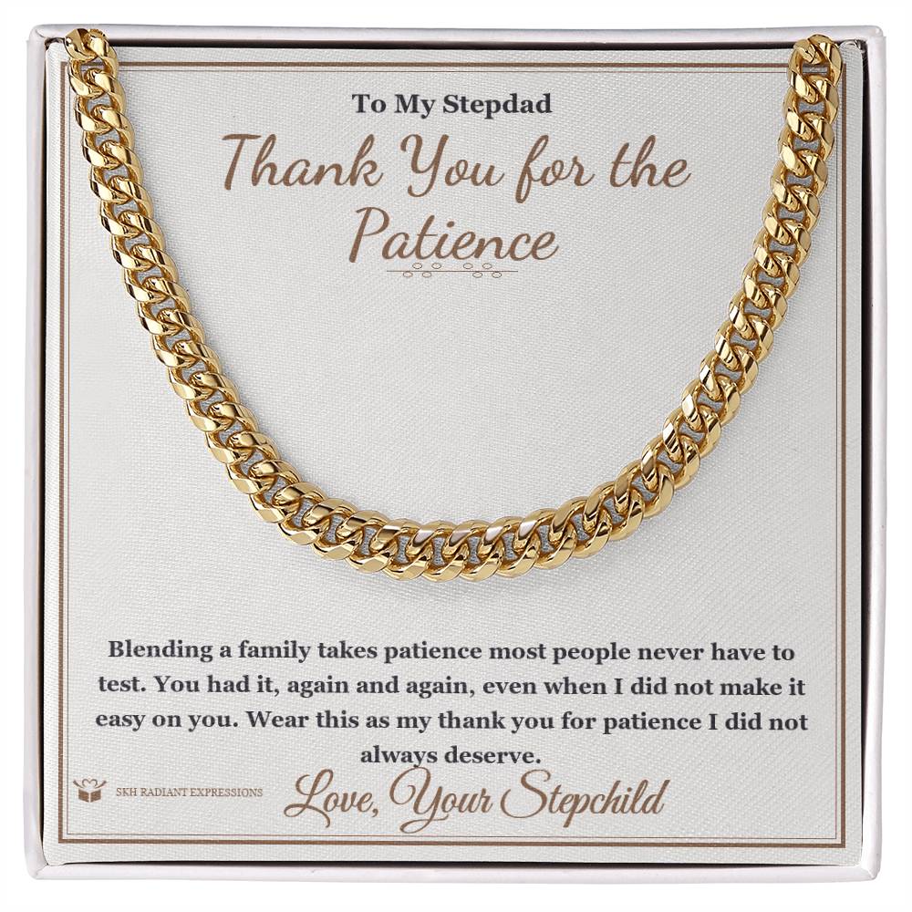 Thank You for the Patience - Cuban Link Chain for Stepdad - personalized keepsake gift from SKH Radiant Expressions