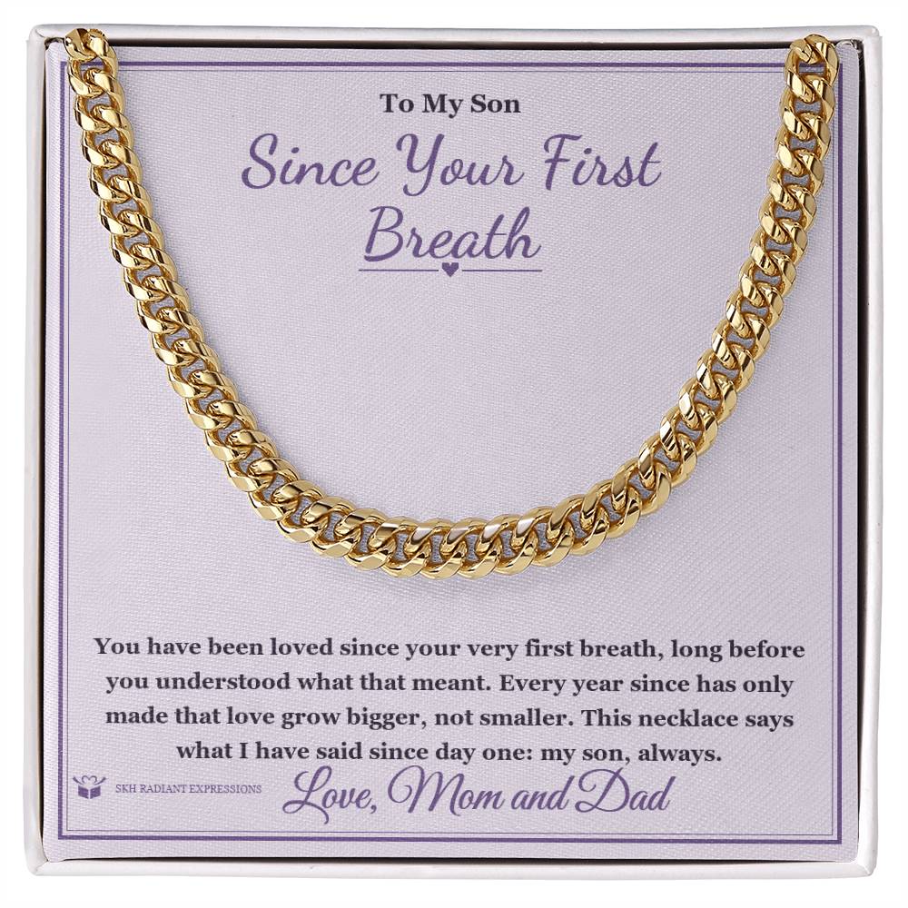 Since Your First Breath - Cuban Link Chain for Son - personalized keepsake gift from SKH Radiant Expressions