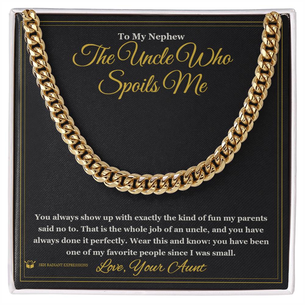 The Uncle Who Spoils Me - Cuban Link Chain for Nephew - personalized keepsake gift from SKH Radiant Expressions