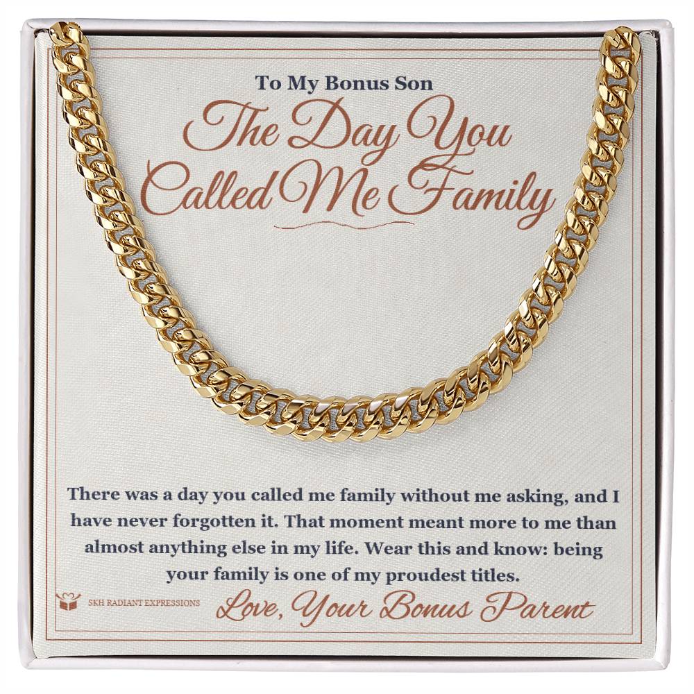 The Day You Called Me Family - Cuban Link Chain for Stepson - personalized keepsake gift from SKH Radiant Expressions