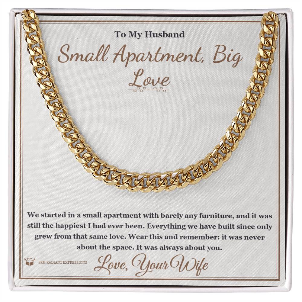 Small Apartment, Big Love - Cuban Link Chain for Husband - personalized keepsake gift from SKH Radiant Expressions