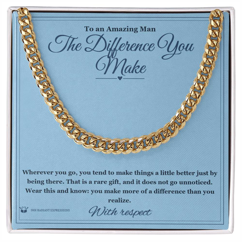The Difference You Make - Cuban Link Chain for Him - personalized keepsake gift from SKH Radiant Expressions