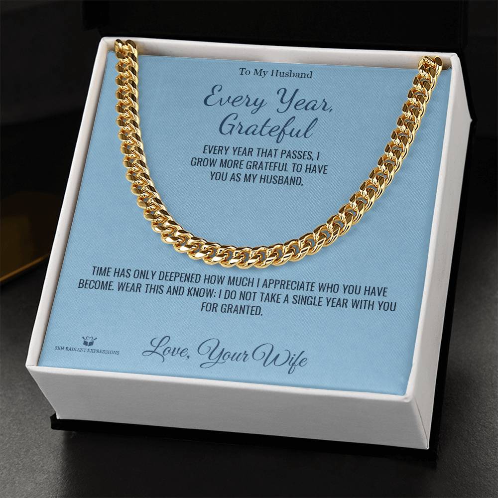 Every Year, Grateful - Cuban Link Chain for Husband