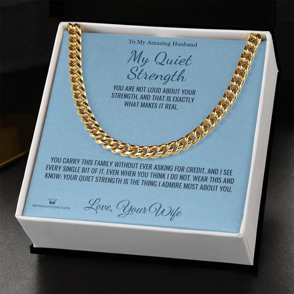 My Quiet Strength - Cuban Link Chain for Husband