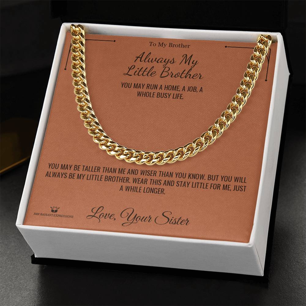 Always My Little Brother - Cuban Link Chain for Brother