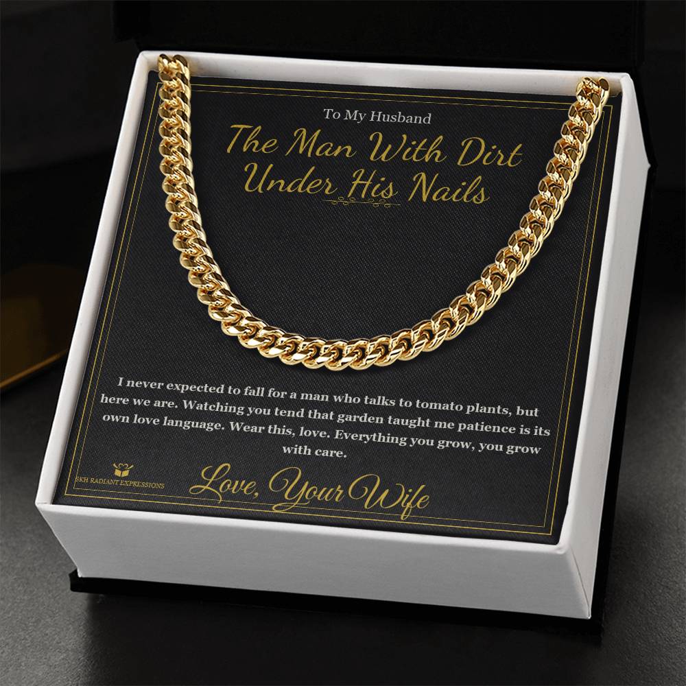 The Man With Dirt Under His Nails - Cuban Link Chain for Husband - personalized keepsake gift from SKH Radiant Expressions