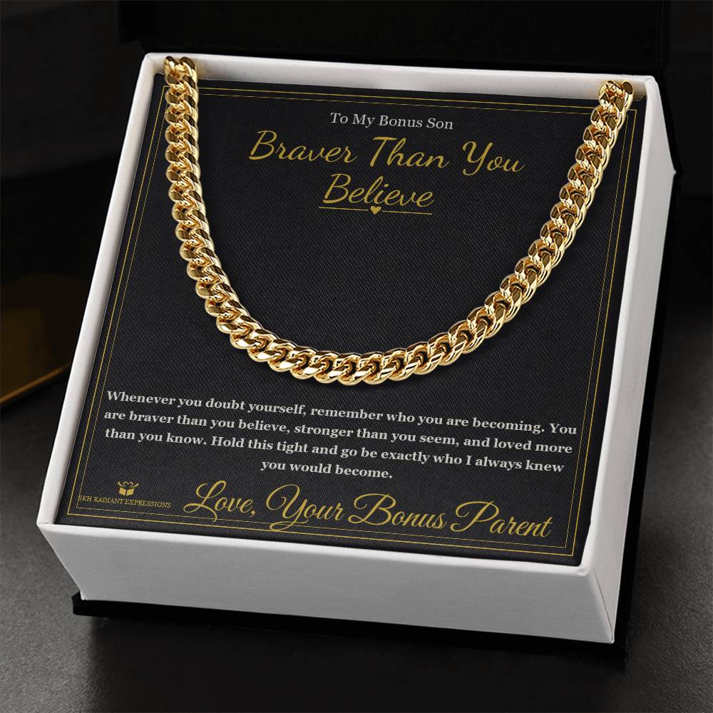 Braver Than You Believe - Cuban Link Chain for Stepson - personalized keepsake gift from SKH Radiant Expressions