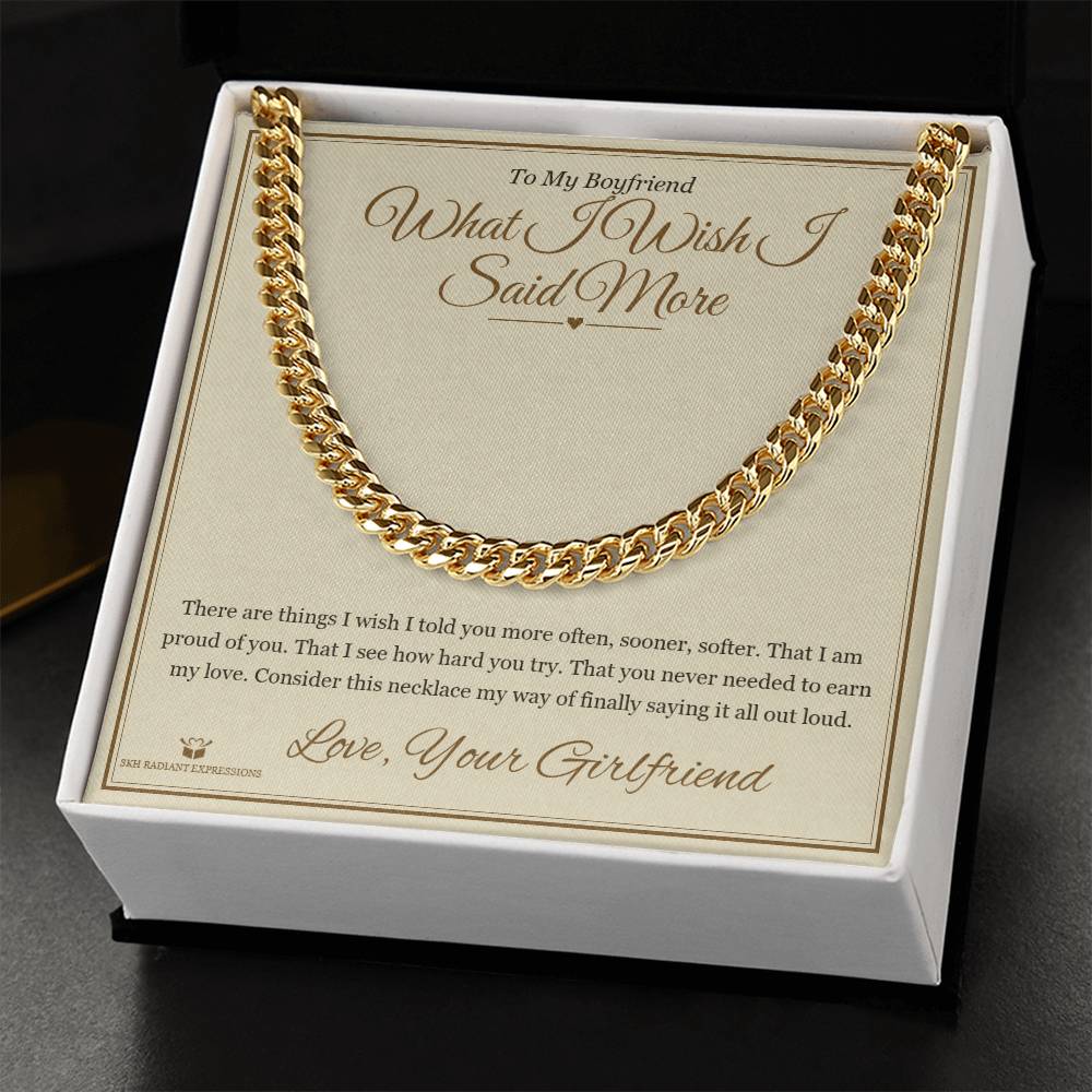 What I Wish I Said More - Cuban Link Chain for Boyfriend - personalized keepsake gift from SKH Radiant Expressions