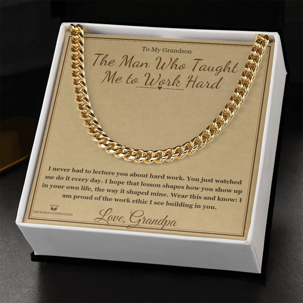The Man Who Taught Me to Work Hard - Cuban Link Chain for Grandson - personalized keepsake gift from SKH Radiant Expressions
