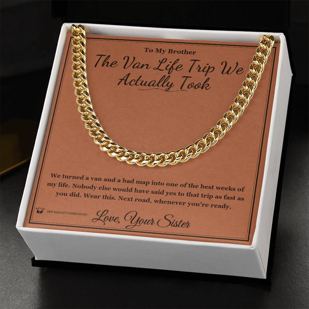 The Van Life Trip We Actually Took - Cuban Link Chain for Brother - personalized keepsake gift from SKH Radiant Expressions