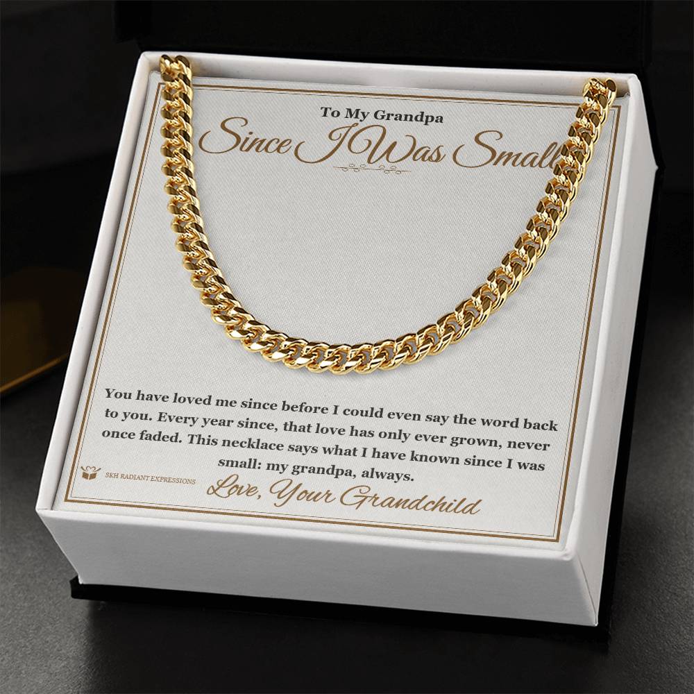 Since I Was Small - Cuban Link Chain for Grandfather - personalized keepsake gift from SKH Radiant Expressions