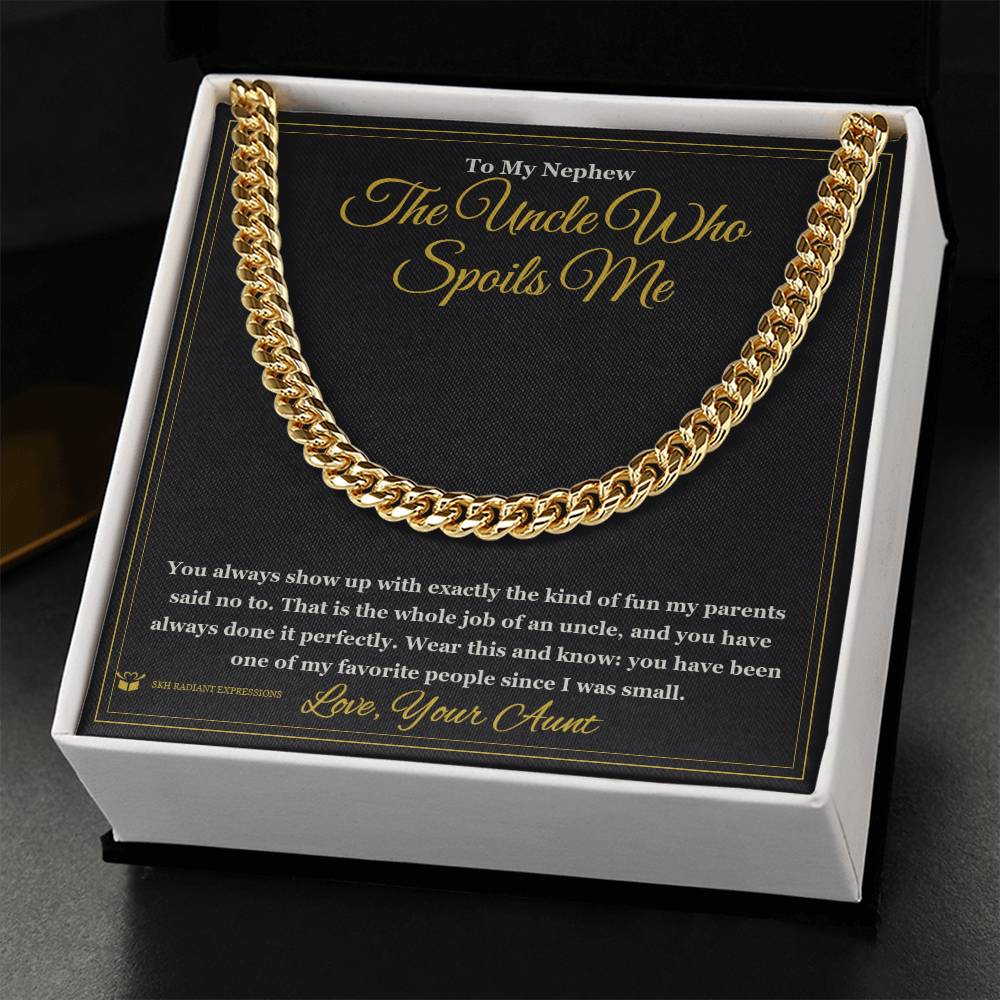 The Uncle Who Spoils Me - Cuban Link Chain for Nephew - personalized keepsake gift from SKH Radiant Expressions