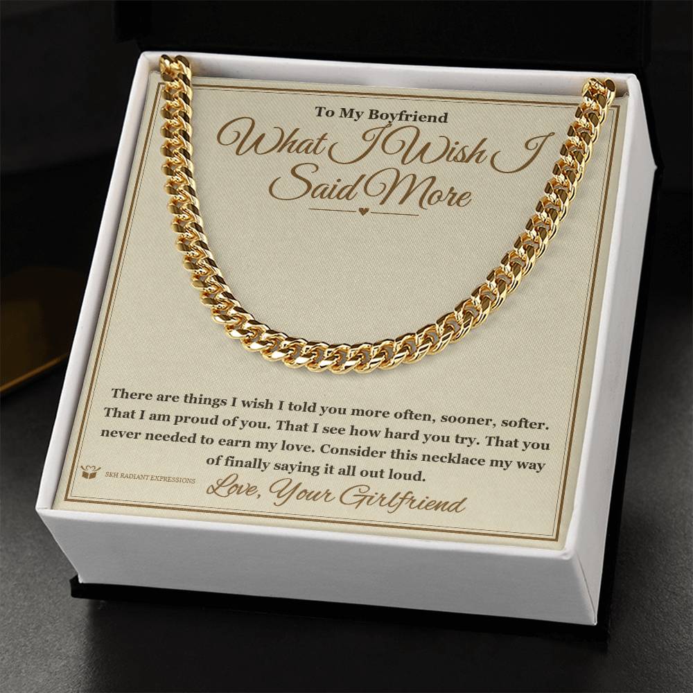 What I Wish I Said More - Cuban Link Chain for Boyfriend - personalized keepsake gift from SKH Radiant Expressions