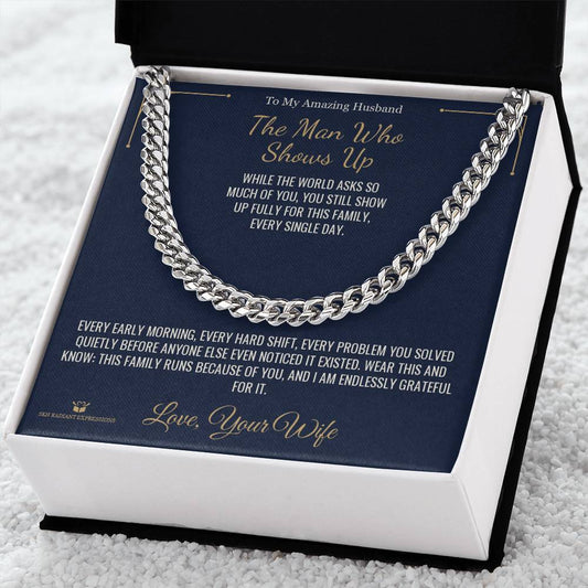 The Man Who Shows Up - Cuban Link Chain for Husband