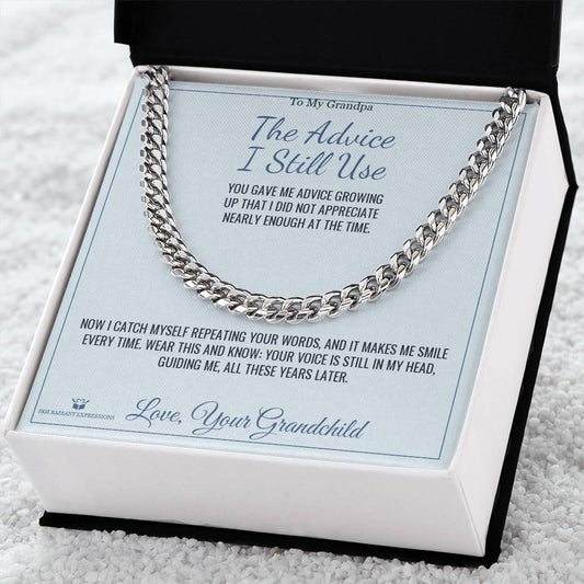 The Advice I Still Use - Cuban Link Chain for Grandfather
