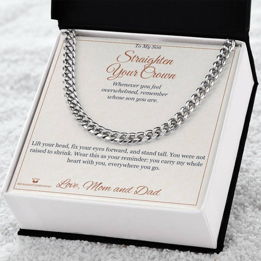 Straighten Your Crown - Cuban Link Chain for Son