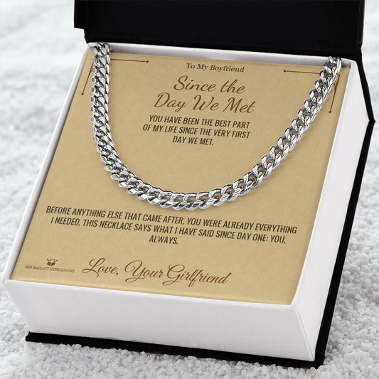 Since the Day We Met - Cuban Link Chain for Boyfriend