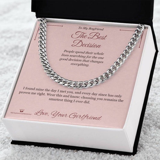 The Best Decision - Cuban Link Chain for Boyfriend
