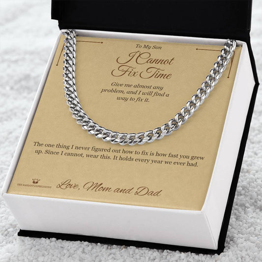 I Cannot Fix Time - Cuban Link Chain for Stepson