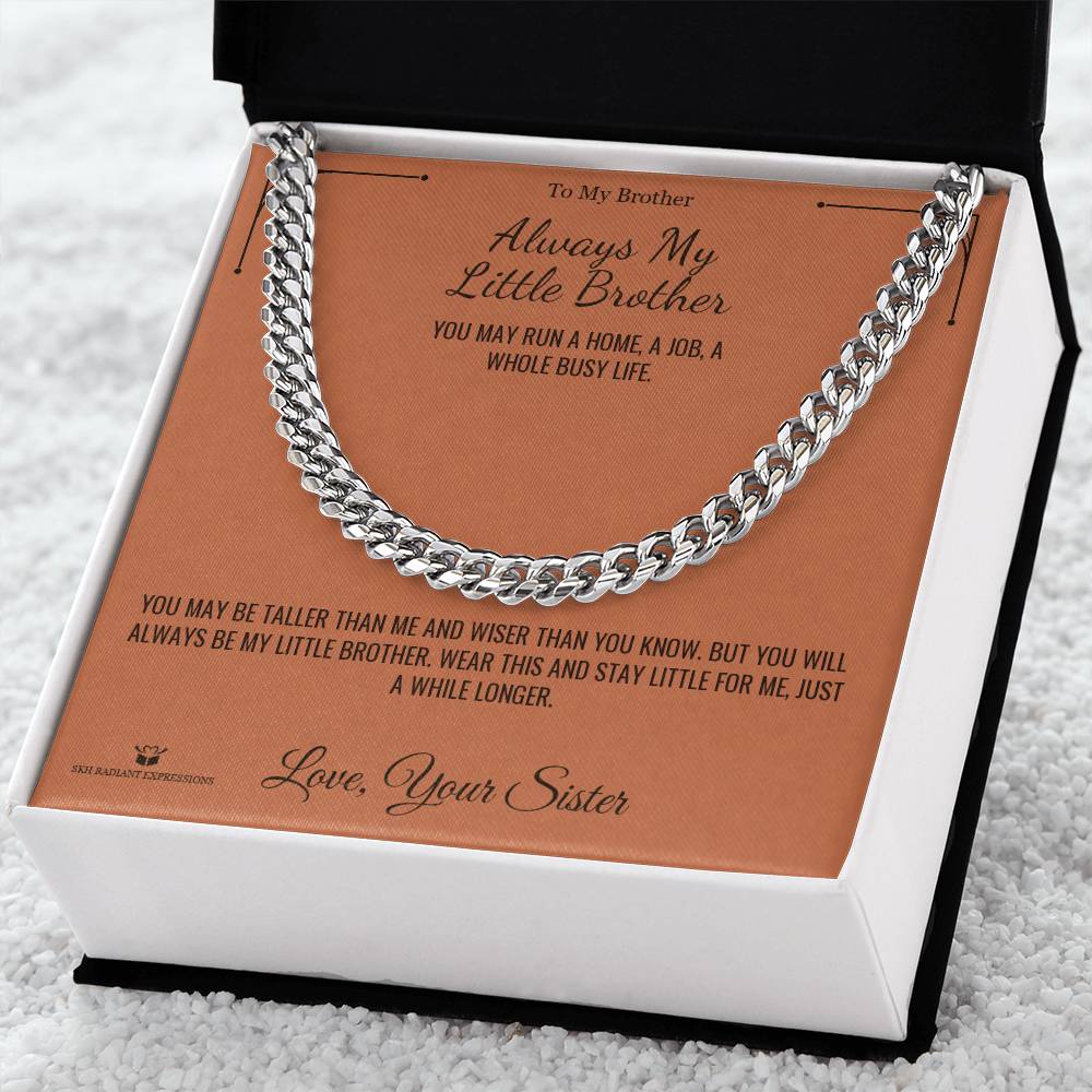 Always My Little Brother - Cuban Link Chain for Brother