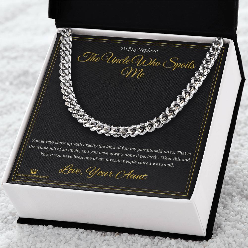 The Uncle Who Spoils Me - Cuban Link Chain for Nephew - personalized keepsake gift from SKH Radiant Expressions