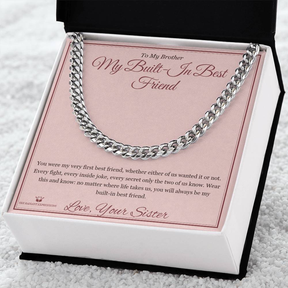 My Built-In Best Friend - Cuban Link Chain for Brother - personalized keepsake gift from SKH Radiant Expressions