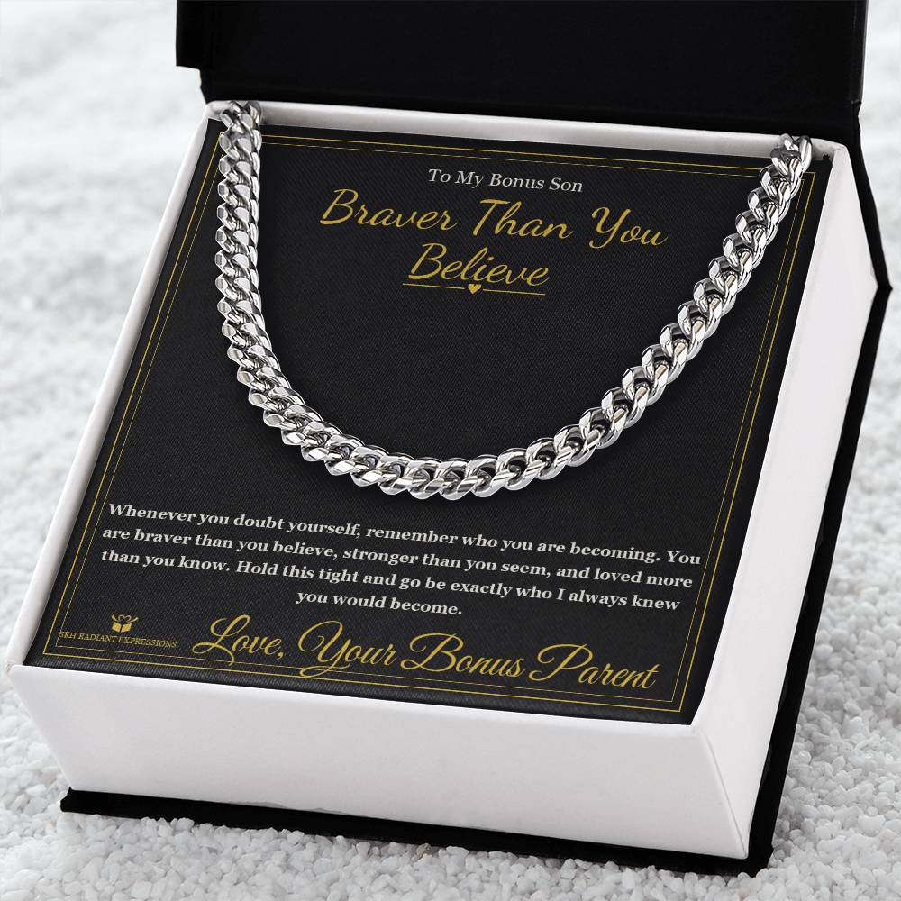 Braver Than You Believe - Cuban Link Chain for Stepson - personalized keepsake gift from SKH Radiant Expressions