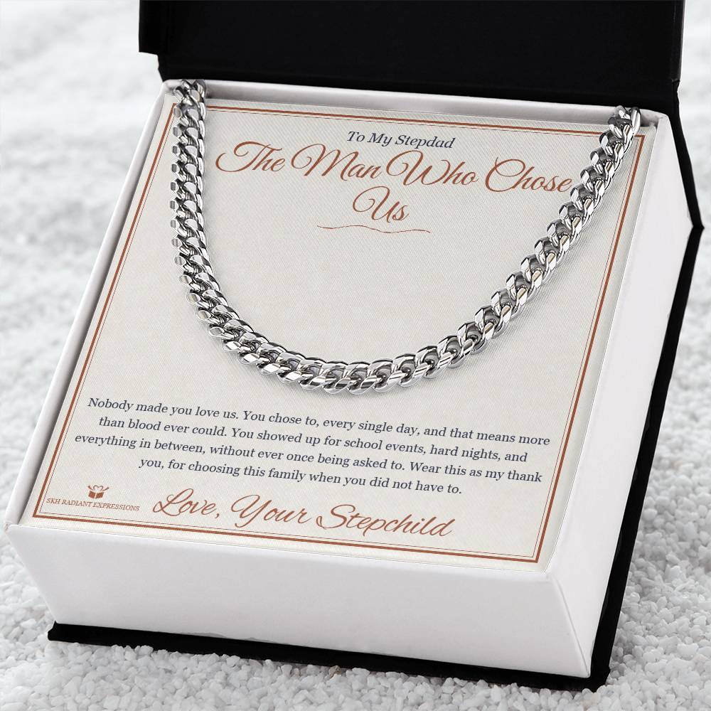 The Man Who Chose Us - Cuban Link Chain for Stepdad - personalized keepsake gift from SKH Radiant Expressions