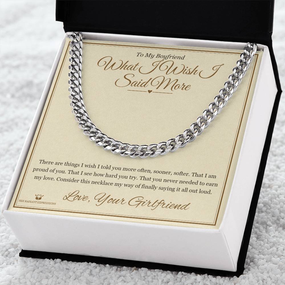 What I Wish I Said More - Cuban Link Chain for Boyfriend - personalized keepsake gift from SKH Radiant Expressions