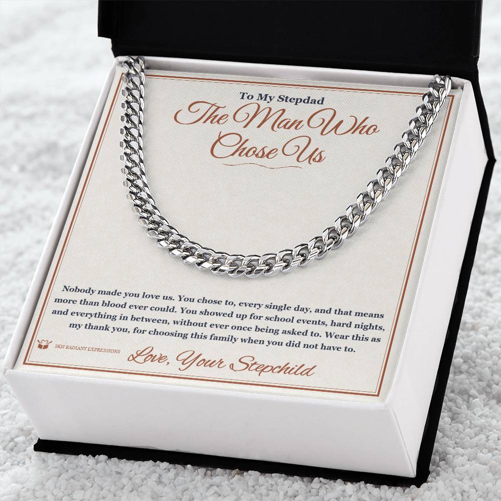The Man Who Chose Us - Cuban Link Chain for Stepdad - personalized keepsake gift from SKH Radiant Expressions