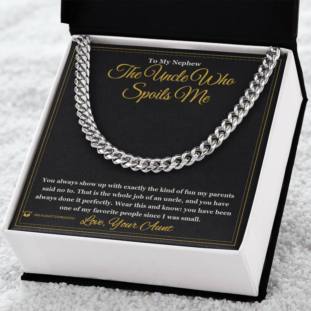 The Uncle Who Spoils Me - Cuban Link Chain for Nephew - personalized keepsake gift from SKH Radiant Expressions