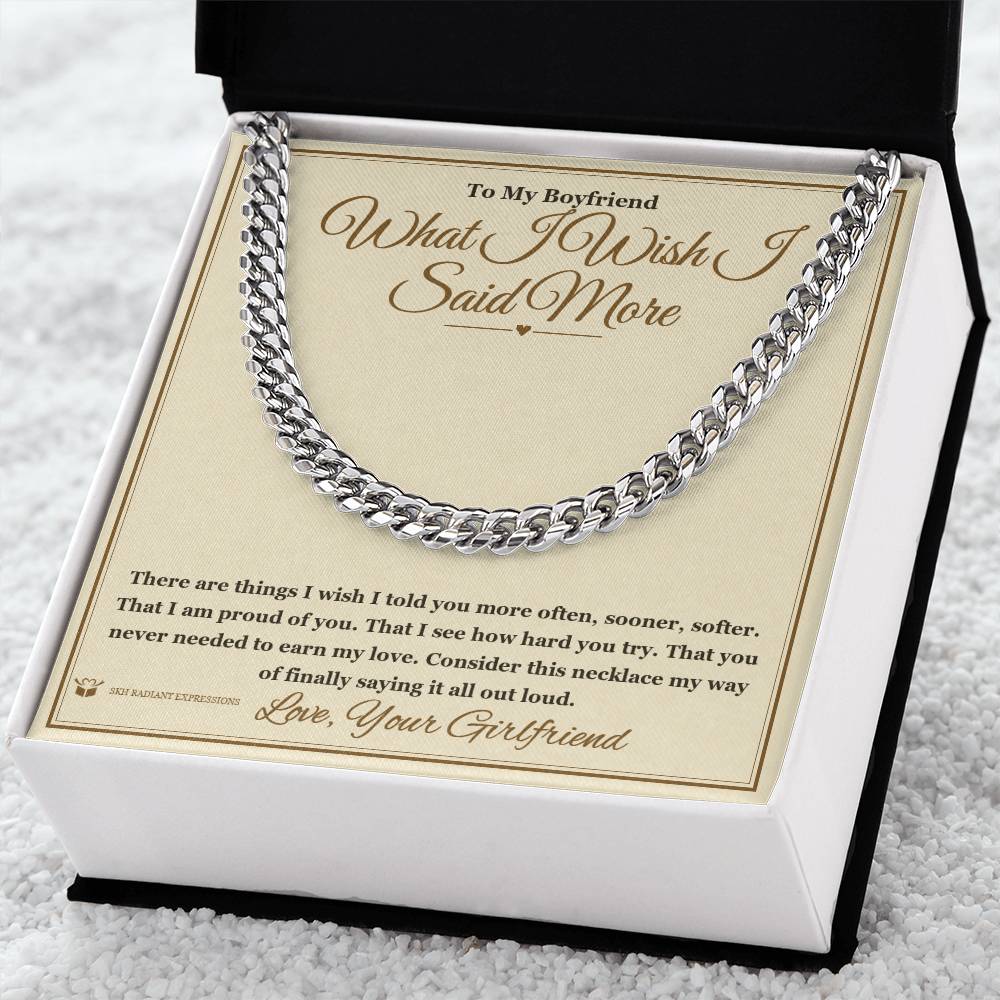 What I Wish I Said More - Cuban Link Chain for Boyfriend - personalized keepsake gift from SKH Radiant Expressions