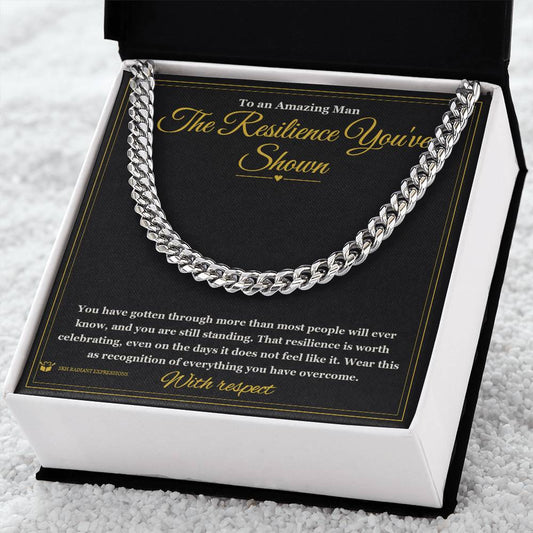 The Resilience You've Shown - Cuban Link Chain for Him - personalized keepsake gift from SKH Radiant Expressions