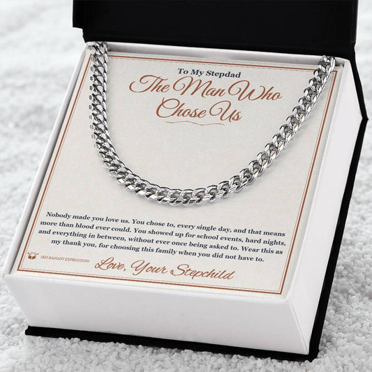 The Man Who Chose Us - Cuban Link Chain for Stepdad - personalized keepsake gift from SKH Radiant Expressions