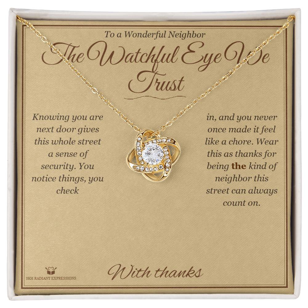 The Watchful Eye We Trust - Love Knot Necklace for Neighbor