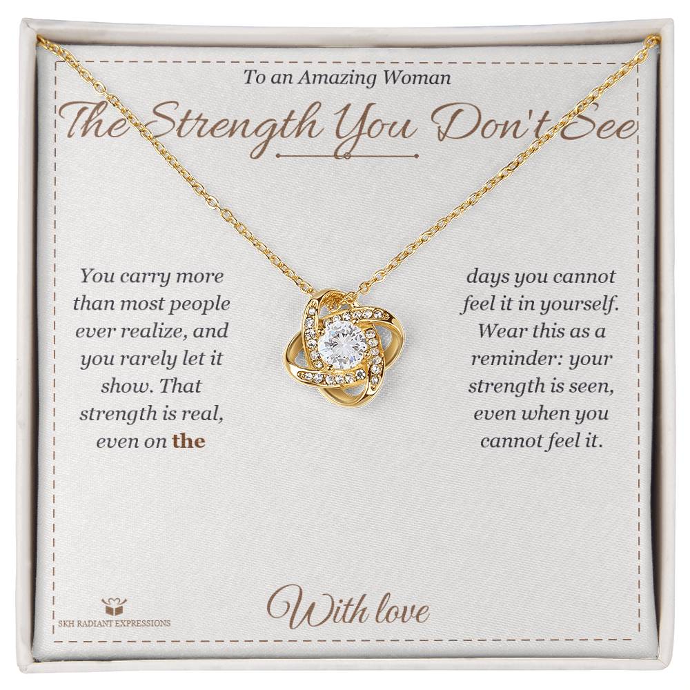 The Strength You Don't See - Love Knot Necklace for Her