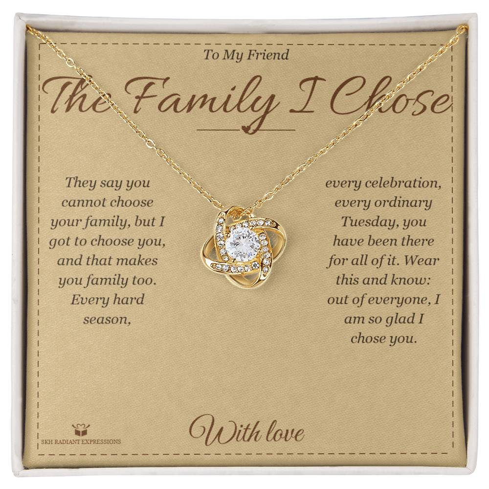The Family I Chose - Love Knot Necklace for Friend