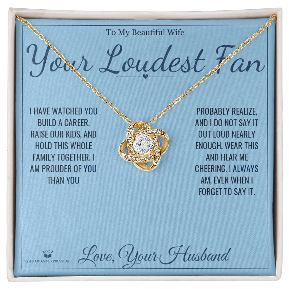 Your Loudest Fan - Love Knot Necklace for Wife