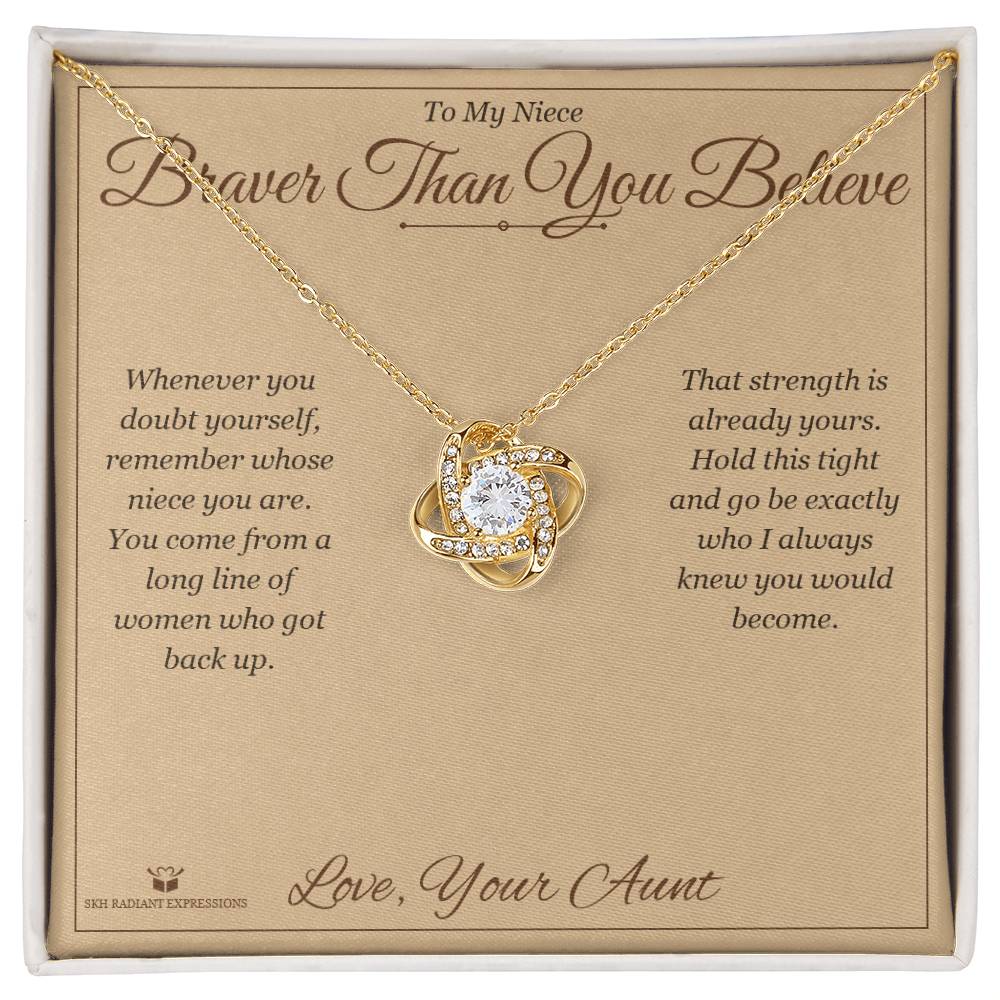 Braver Than You Believe - Love Knot Necklace for Niece