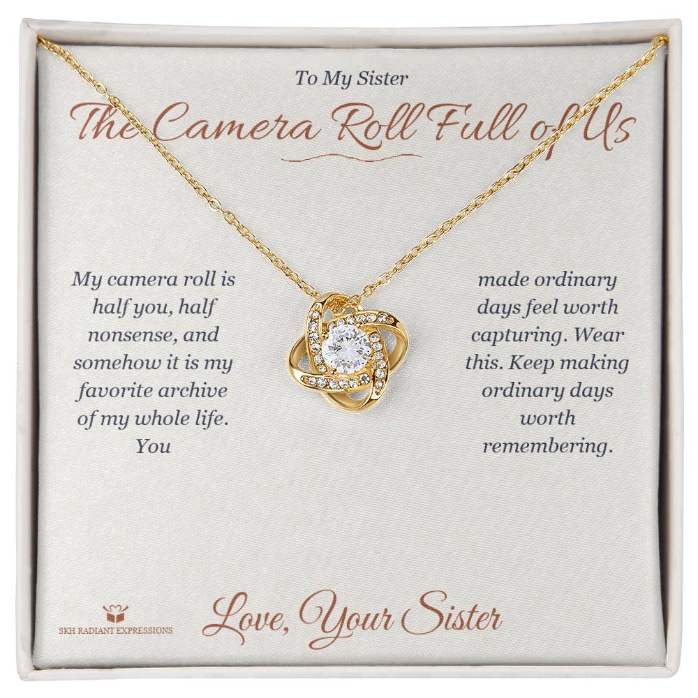 The Camera Roll Full of Us - Love Knot Necklace for Sister