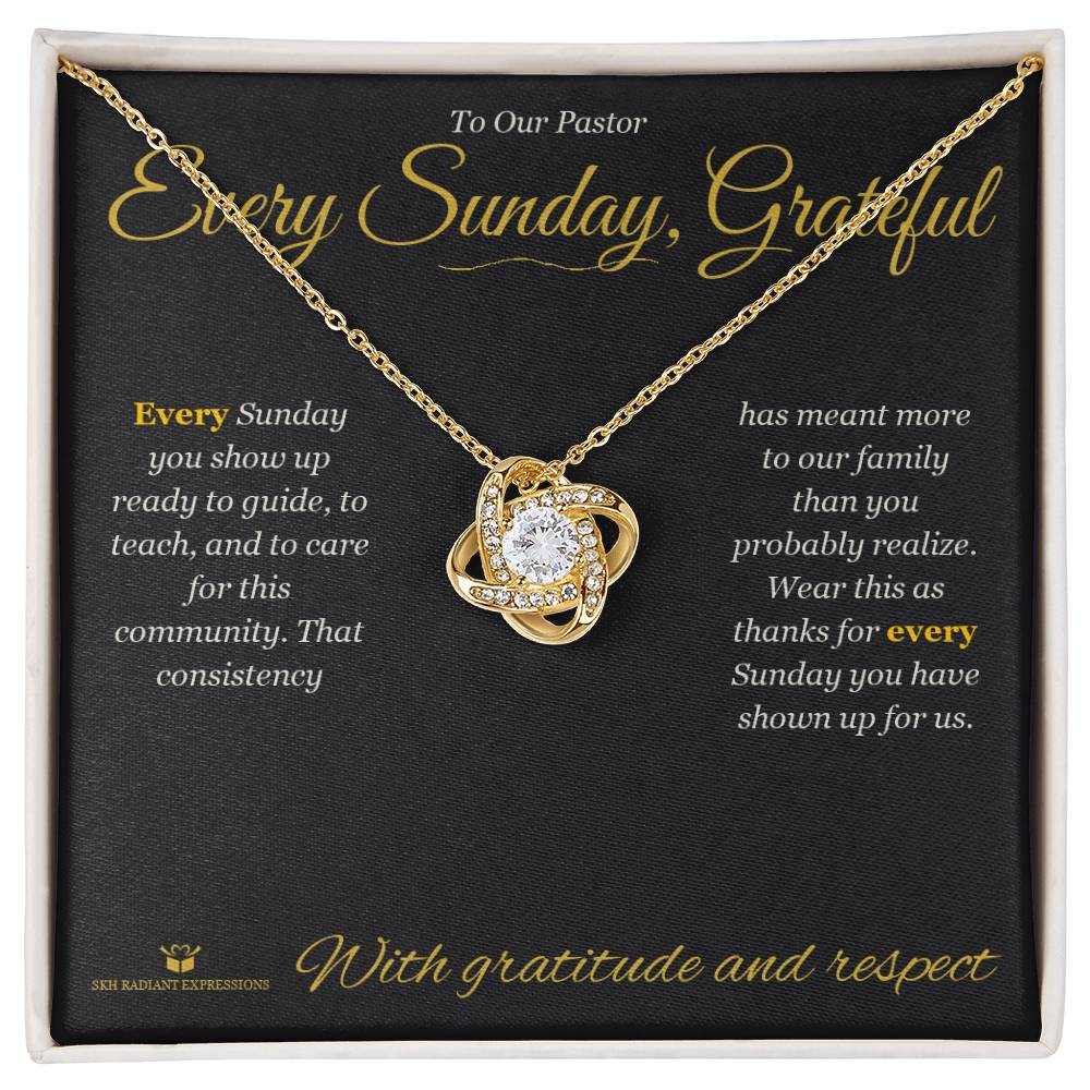 Every Sunday, Grateful - Love Knot Necklace for Pastor