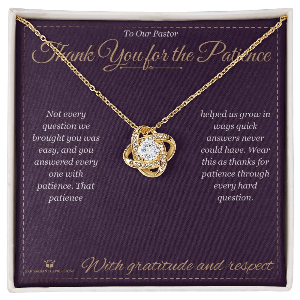 Thank You for the Patience - Love Knot Necklace for Pastor