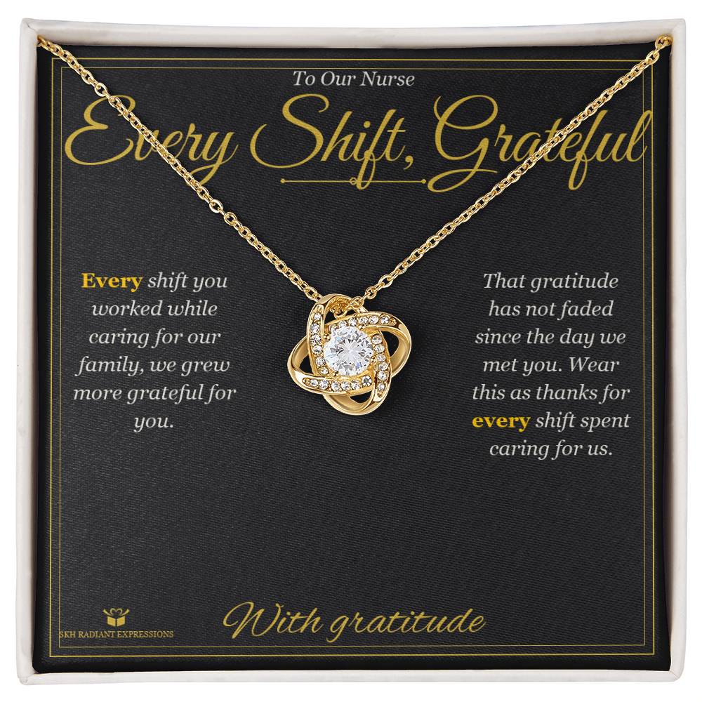 Every Shift, Grateful - Love Knot Necklace for Nurse